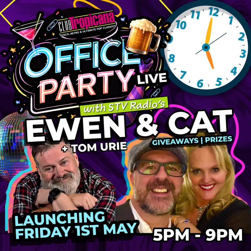 Club Tropicana's Office Party | 1st May | Hosted by STV Radio's Ewan & Cat and DJ Tom Urie artwork